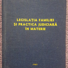 Legislatia familiei si practica judiciara in materie, 1987, 540 pag, stare fb