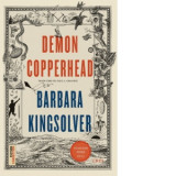 Demon Copperhead - Barbara Kingsolver, Paul Grigoriu