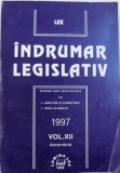 INDRUMAR LEGISLATIV - INTOCMIT DUPA TEXTE OFICIALE CU : ADNOTARI SI COMENTARII , INDEX ALFABETIC , VOL. XII , DECEMBRIE 1997 de GHEORGHE TIGAERU , 20