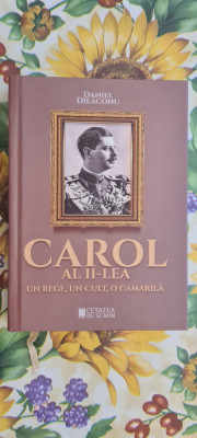 Carol al II-lea, un Rege, un cult, o camarila - Daniel Dieaconu foto