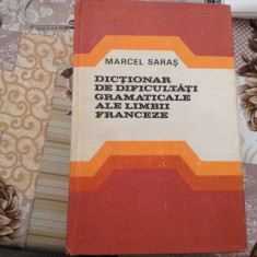 Marcel Saras - Dictionar de dificultati gramaticale ale limbii franceze ,RF10/1