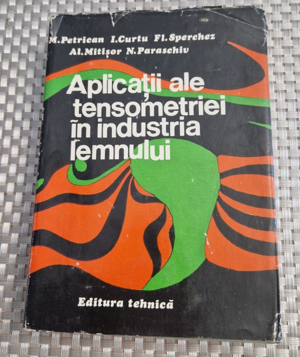 Aplicatii ale tensometriei in industria lemnului M. Petrican Curtu