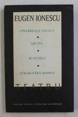 CANTAREATA CHEALA,LECTIA,SCAUNELE,UCIGAS FARA SIMBRIEde EUGEN IONESCU , TEATRU,VOL.1,1968 foto