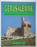 GERUSALEMME , GUIDA RICORDO ILLUSTRATA , 125 FOTOGRAFIE A COLORI