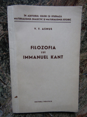 V F ASMUS - FILOZOFIA LUI IMMANUEL KANT foto