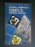 Dumitru St. Andreescu - Omul. Stapanul pamantului. Stapanul cerului