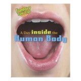 A Day Trip Inside the Human Body