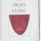 Proza Teatru - Emil Isac