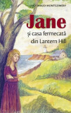 Jane și casa fermecată din Lantern Hill - Paperback brosat - Lucy Maud Montgomery - Sophia