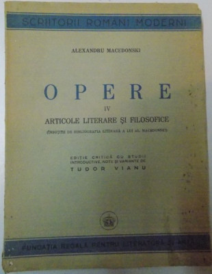 OPERE , VOL IV : ARTICOLE LITERARE SI FILOSOFICE de ALEXANDRU MACEDONSKI , 1946 , LIIPSA FRAGMENT PAGINA DE TITLU foto