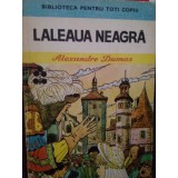 Alexandre Dumas - Laleaua neagra (Editia: 1982)