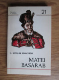 Nicolae Stoicescu - Matei Basarab