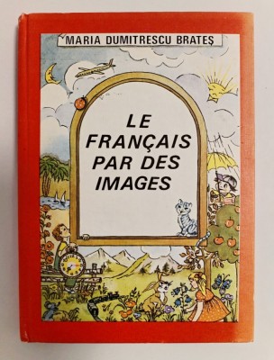 Le francais par des images, Maria Dumitrescu Brates, 1987 foto