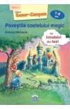 Povestile castelului magic 7-8 ani - Antonia Michaelis - DPH