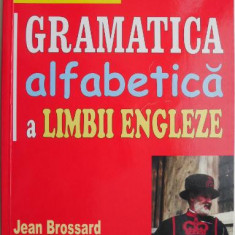 Gramatica alfabetica a limbii engleze – Jean Brossard, Sylvie Chevalier