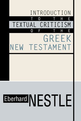 Introduction to the Textual Criticism of the Greek New Testament foto