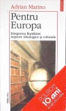 PENTRU EUROPA-ADRIAN MARINO-350154