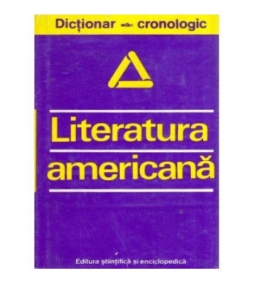 Dan Grigorescu - Dictionar cronologic - Literatura americana - 117700 foto