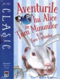 Cumpara ieftin Aventurile lui Alice in tara minunilor si in tara oglinzilor