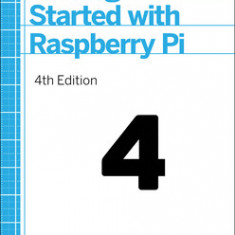 Getting Started with Raspberry Pi: An Introduction to the Fastest-Selling Computer in the World