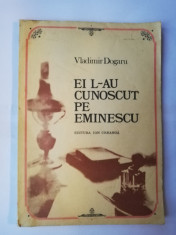 EL L-AU CUNOSCUT PE EMINESCU - VLADIMIR DOGARU carti povesti copii cu ilustratii foto