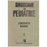 Constantin Rusnac - Sindroame in pediatrie vol.1 - 130204