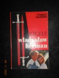 ZYGMUNT KRASINSKI - REGELE WLADYDLAW HERMAN