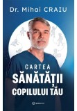 Cumpara ieftin Cartea sanatatii copilului tau