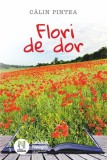 Carte Fictiune Flori de dor Lebada Neagra Calin Pintea Paperback brosat