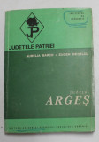 JUDETUL ARGES de AURELIA BARCO si EUGEN NEDELCU , SERIA &#039; JUDETELE PATRIEI &#039;&#039; , 1974