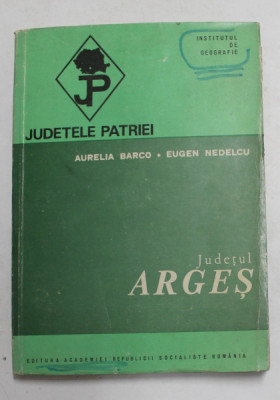 JUDETUL ARGES de AURELIA BARCO si EUGEN NEDELCU , SERIA &amp;#039; JUDETELE PATRIEI &amp;#039;&amp;#039; , 1974 foto