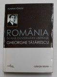 Romania in anii guvernarii liberale Gheorghe Tatarescu (1934-1937) A. Chistol