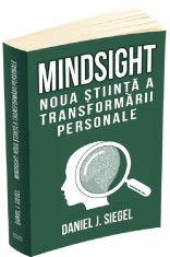 Mindsight. Noua stiinta a transformarii personale - Daniel J. Siegel - Herald