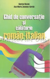 Ghid De Conversatie Si Calatorie Roman-Italian - George Huzum