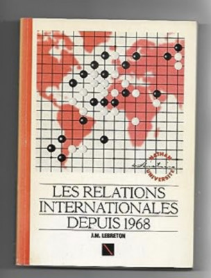 Les relations internationales depuis 1968 / J. M. Lebreton foto