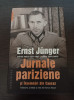 Jurnale pariziene si Insemnari din Caucaz - Ernst Junger, Humanitas