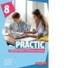 Practic 8. Caiet de limba si literatura rom&acirc;na pentru clasa a VIII-a