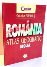 ROMANIA, ATLAS GEOGRAFIC SCOLAR de OCTAVIAN MANDRUT , 2001 foto