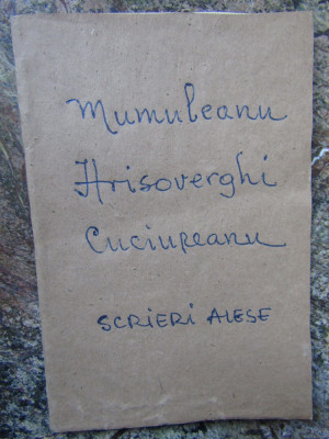 Mumuleanu ,Hrisoverghi ,Cuciureanu -Scrieri -Colectia Bibl. Minerva 24 -Ed1909 foto