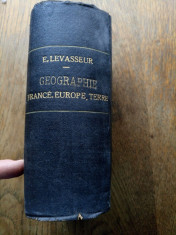 E.LEVASSEUR- L&amp;#039;EUROPE, GEOGRAPHIE + LA TERRE + PRECIS DE LA GEOGRAPHIE...1882 foto