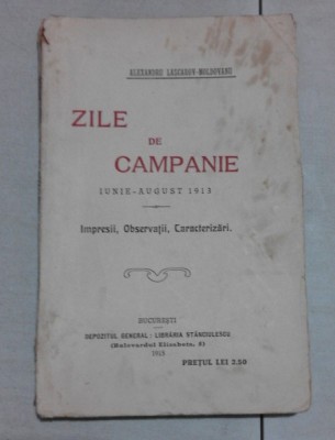 ZILE DE CAMPANIE &amp;ndash; ALEXANDRU LASCAROV-MOLDOVANU EDITIA I foto
