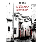 A v&eacute;rad&oacute; kr&oacute;nik&aacute;ja - Yu Hua