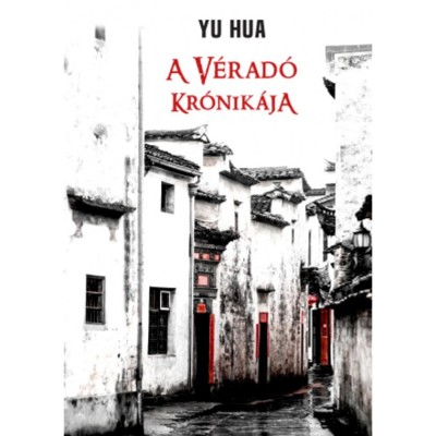 A v&amp;eacute;rad&amp;oacute; kr&amp;oacute;nik&amp;aacute;ja - Yu Hua foto
