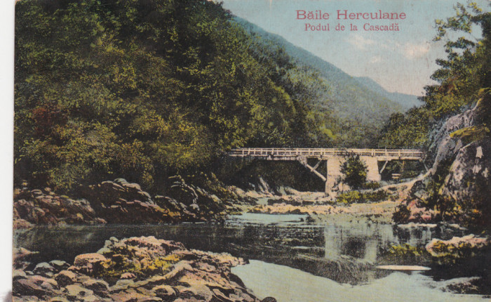 CARTE POSTALA BAILE HERCULANE Podul de la Cascada