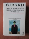 Rene Girard - Des choses cachees depuis la dondation du monde