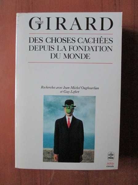 Rene Girard - Des choses cachees depuis la dondation du monde