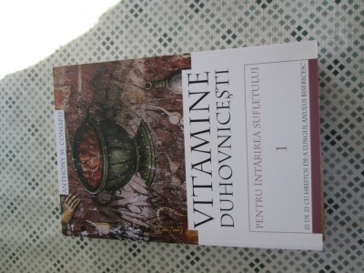 Anthony M. Coniaris - Vitamine duhovnicești VOL 1 foto