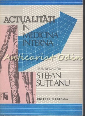 Actualitati In Medicina Interna - Stefan Suteanu foto