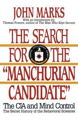 The Search for the &amp;quot;&amp;quot;Manchurian Candidate&amp;quot;&amp;quot;: The CIA and Mind Control: The Secret History of the Behavioral Sciences foto