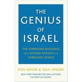Cumpara ieftin The Genius of Israel The Surprising Resilience of a Divided Nation in a Turbulent World Dan Senor, Saul Singer
